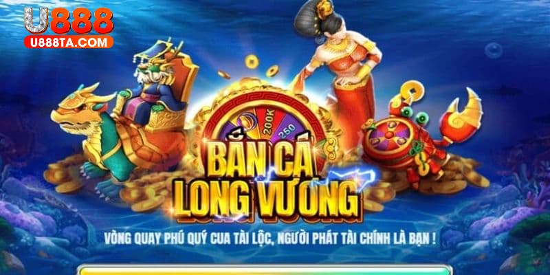 Điều gì tạo nên sức hút của bắn cá Long Vương U888