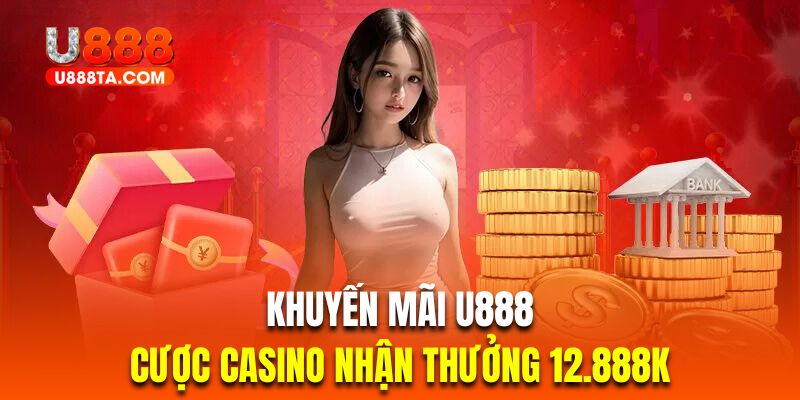 Hội viên cá cược casino nhận ngay 12.888K