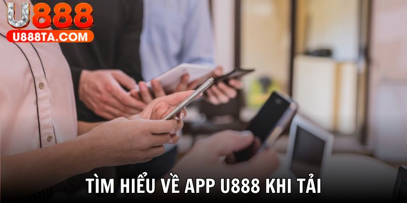 Ứng dụng U888 đang có lượt tải top đầu về giải trí ảo